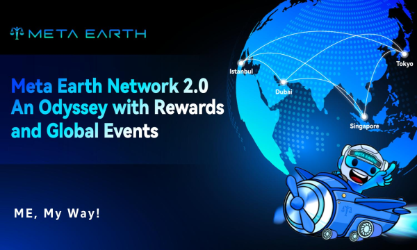 Meta Earth Network 2.0: Ödüller ve Küresel Etkinliklerle Öncü Web3 İnovasyonu