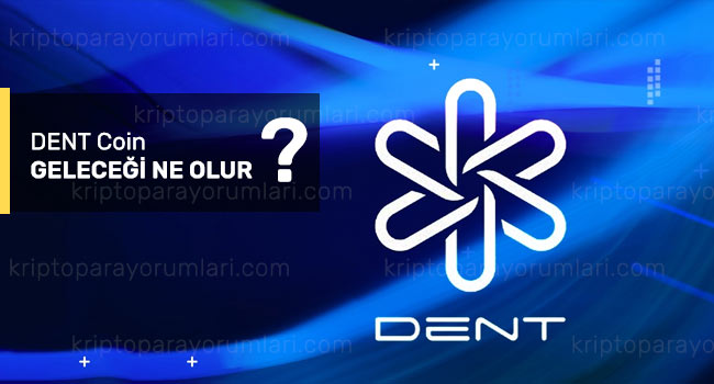 dent geleceği ve dent yorumları