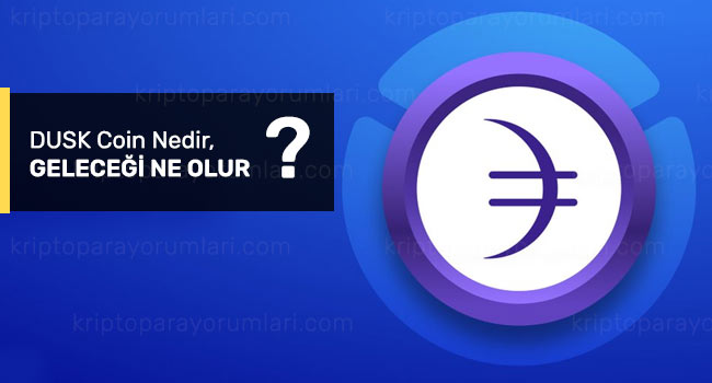 dusk coin nedir geleceği ne olur