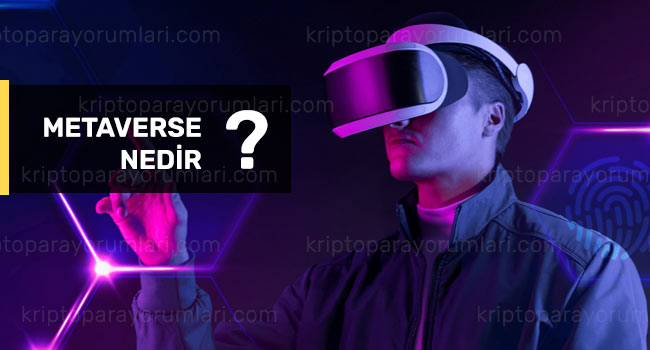 Metaverse Nedir, Ne İşe Yarar? Metaversenin Amacı ve En Popüler Metaverse Örnekleri metaverse nedir