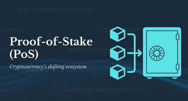 Hisse İspatı; Proof Of Stake (PoS) Nedir, Ne İşe Yarar? Nasıl Çalışır?